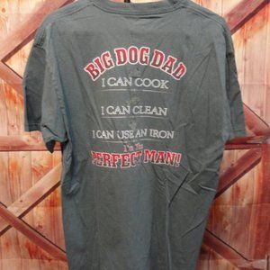 Big Dogs Dad I'M the Perfect Man~funny graphic T~LG~gently worn~Green
